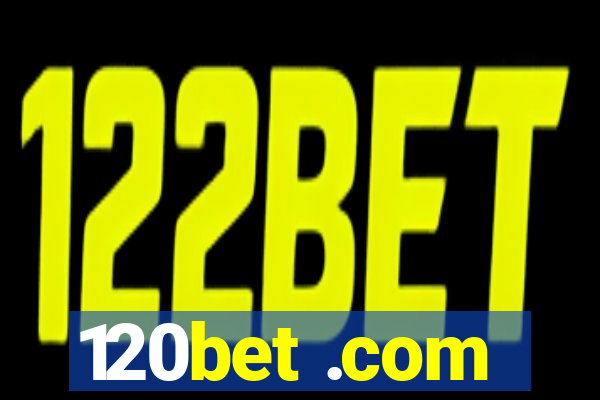 120bet .com